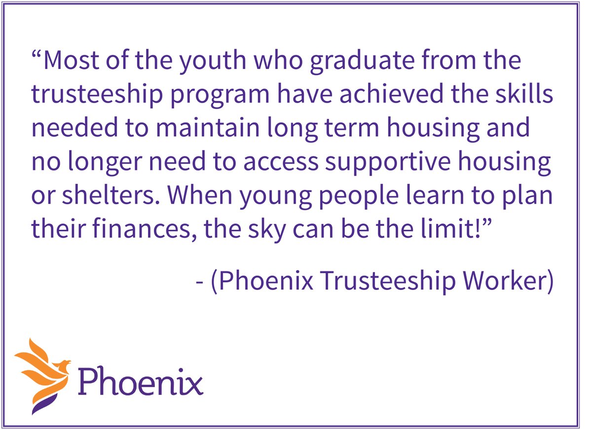 Our trustee works with youth to maintain their housing by helping them manage their finances and budget. They help youth make rental payments, pay bil